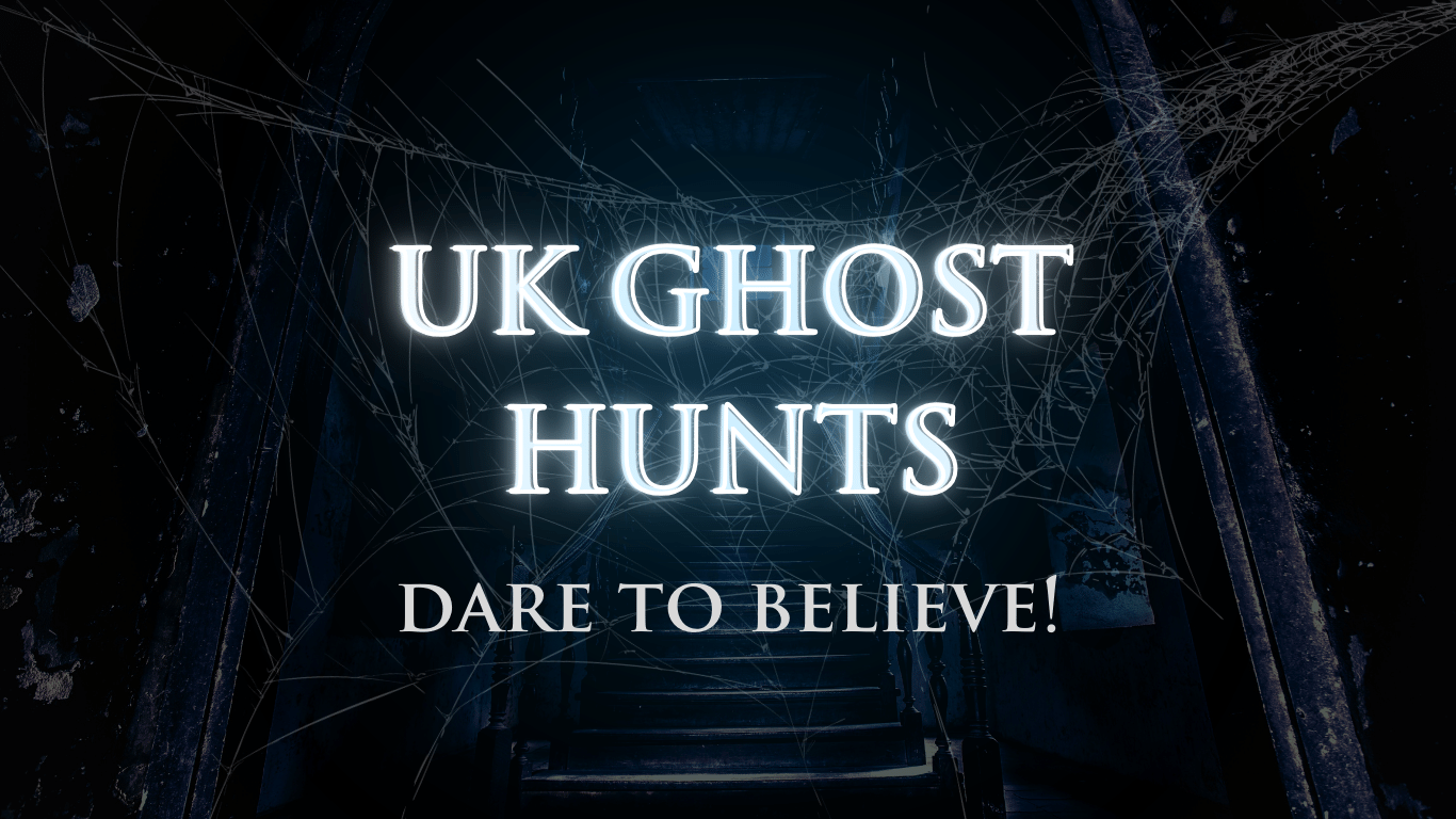 GHOST HUNTING EVENTS WHERE YOU BECOME THE GHOST HUNTER FOR THE NIGHT - UK Ghost Hunts paranormal and ghost hunting events from one of the most experienced ghost hunting groups around the UK